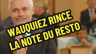 Wauquiez rince la note du resto [upl. by Driskill]