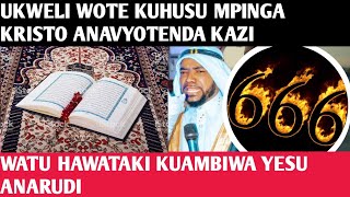 WATU HAWATAKI KUAMINI KAMA YESU ANARUDI NA MPANGO WA MPINGA KRISTO NI DUNIA NZIMA IABUDU DINI MOJA [upl. by Lua]