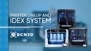 BCN3D  IDEX and System Lineup [upl. by Wald]