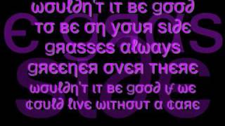 Wouldnt It Be Good Cascada lyrics [upl. by Nimsay]