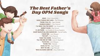 The Best Fathers Day OPM Songs [upl. by Cornew]