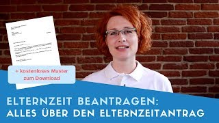 ▶ Elternzeit beantragen Alles über den Elternzeitantrag Vor Elterngeldreform [upl. by Budworth]