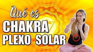 CHAKRA PLEXO SOLAR EXPLICACIÓN 💛Qué es chakra plexo solar [upl. by Karlie]