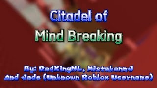 JToH XL Project Citadel of Mind Breaking By  RedKingNL MistakennJ and Jade Forgotten Ridge [upl. by Uriiah]