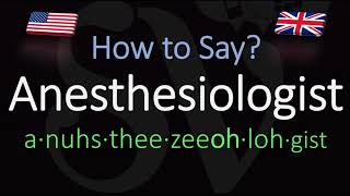 How to Pronounce Anesthesiologist CORRECTLY Meaning amp Pronunciation [upl. by Ylrak]