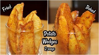 POTATO WEDGES  Two ways  Fried amp Baked  With amp without Oven [upl. by Rucker]