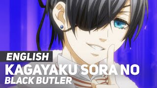 Black Butler ED  quotKagayaku Sora no Shijima ni waquot  ENGLISH ver  AmaLee [upl. by Patin]