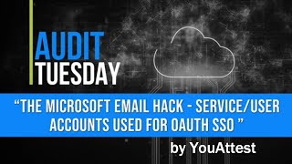 The Microsoft Email Hack  ServiceUser Accounts Used for OAUTH SSO [upl. by Jacquenetta]