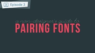 How to Select and Pair Fonts in your Design  Design Tips [upl. by Imat300]