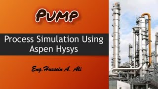 Aspen Hysys  Pump  Lec 2 [upl. by Ahael]