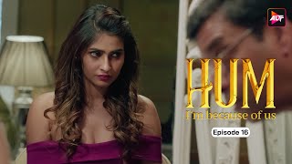 Slaves of our choices  Hum  EP 16  Kushal Tandon Karishma Sharma amp Ridhima Pandit [upl. by Nirel]