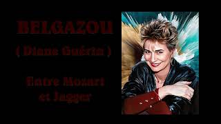 Diane Guérin  Belgazou  Entre Mozart et Jagger  album  Jlaime encore 1991 [upl. by Anyahc]