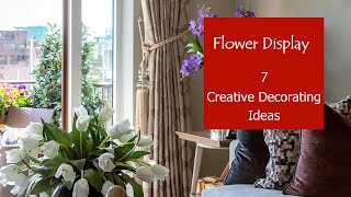 Flower Display  CREATIVE DECORATING IDEAS 7 [upl. by Kutzer]