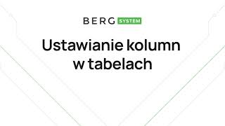 Jak ustawiać kolumny w tabelach Berg System [upl. by Narda958]