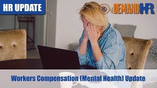 Workers Compensation Mental Health Update [upl. by Priestley]