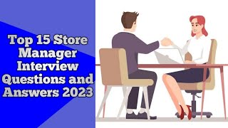 Top 15 Retail Store Manager Interview Questions and Answers 2023  English Speaking Conversation [upl. by Enrahs]