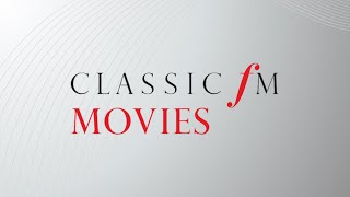 NEW STATION Classic FM Movies  Classic FM [upl. by Anaibaf344]