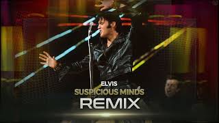 Elvis Presley  Suspicious Minds REMIX  KaktuZ ARVIAL EDIT [upl. by Kcyred]