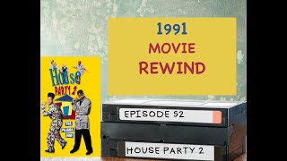 House Party 2  1991 Movie Rewind  Episode 52 [upl. by Aisel]