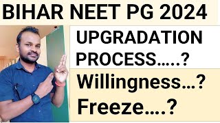 BIHAR NEET PG COUNSELLING 2024 AUTO UPGRADATION PROCESS FREEZE PROCESS WILLINGNESS PROCESS 2024 [upl. by Sunshine]