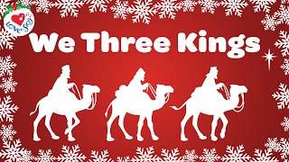 We Three Kings Christmas Song with Lyrics 👑👑👑 Christmas Song 🌟 [upl. by Eciened]