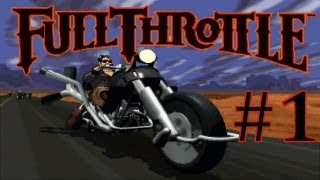 Full Throttle Walkthrough part 1 [upl. by Hterrag]