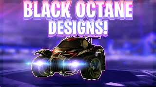 The 10 Best Black Octane Designs Of All Time Rocket League Car Designs [upl. by Haikezeh59]