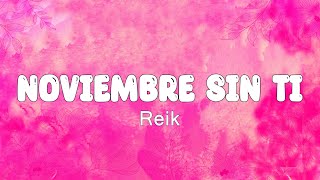 Reik  Noviembre Sin Ti Letra  Corazon Letra [upl. by Annayad]