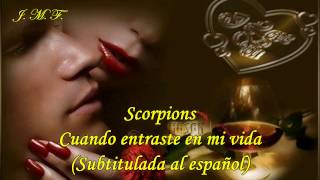 Scorpions  Cuando Entraste En Mi Vida  Subtitulada Español [upl. by Remmus]