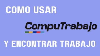 Encontra trabajo 2023 COMO USAR COMPUTRABAJO [upl. by Nylidnarb]