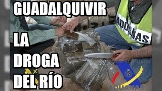 La droga del río Guadalquivir TVE  Vigilancia AduaneraSVA [upl. by Letnwahs]