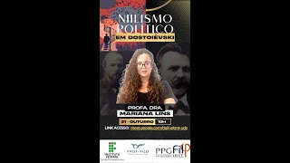 Palestra Prof Dr Mariana Lins UECE – Niilismo político em Dostoievski [upl. by Ardnaskela]