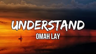 Omah Lay  Understand Lyric Video [upl. by Anselme374]