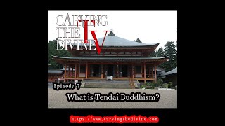 Episode 7  What is Tendai Buddhism [upl. by Egiaf]