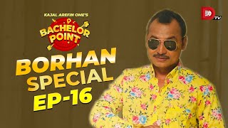 Bachelor Point  Borhan Special  EPISODE 16  Saraf Ahmed Zibon [upl. by Aihsile]