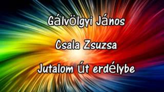 Gálvölgyi Csala Jutalom út erdélybe [upl. by Eseer]