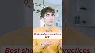 Best shadowing practices pt 1 [upl. by Airec]