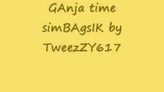 ganja time simbagsik by TweezZY617 [upl. by Anoli]