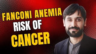 Fanconi Anemia  Causes  Symptoms  Diagnosis amp Treatment  MLT Hub with kamran [upl. by Zalucki]