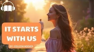 IT STARTS WITH US by Colleen Hoover  Full Audiobook in English [upl. by Elraet]