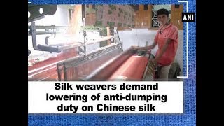 Silk weavers demand lowering of antidumping duty on Chinese silk  Uttar Pradesh News [upl. by Ravo]