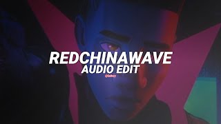 redchinawave  отменяй edit audio [upl. by Ebbarta292]