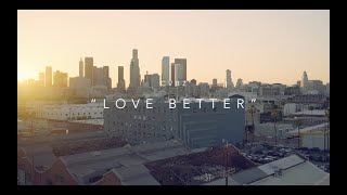 CVBZ  Love Better Official Music Video [upl. by Coussoule]