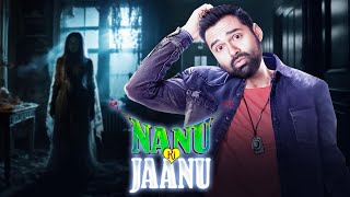 भूत से होगया HERO को प्यार  Nanu Ki Jaanu  SUEPRHIT COMEDY HORROR MOVIE  Abhay Deol Patralekhaa [upl. by Sergu284]