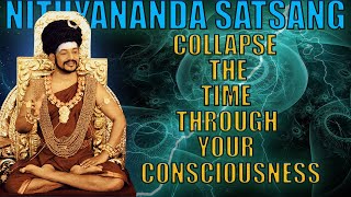 Collapse Time Through Your Consciousness  Nithyananda Satsang  04 Jan 2022 [upl. by Ogeid]