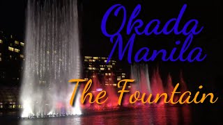 OKADA MANILA  THE FOUNTAIN [upl. by Klug]