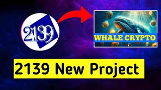 2139 New Platform launch  Whale Crypto All details 🔥  Honest Review  Universe Crux [upl. by Aysahc]