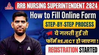 RRB Nursing Superintendent 2024  How to Fill Online Form  StepbyStep Guide  Avoid Mistakes [upl. by Jaynell]