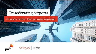 Transforming Airports  A humanled and tech powered approach [upl. by Yumuk274]