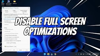 How to Disable Fullscreen Optimizations in Windows 11  10 [upl. by Suivatnad245]